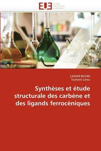 bokomslag Synth ses Et  tude Structurale Des Carb ne Et Des Ligands Ferroc niques