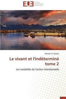 bokomslag Le Vivant Et l'Indtermin Tome 2