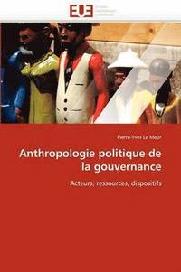bokomslag Anthropologie Politique de la Gouvernance
