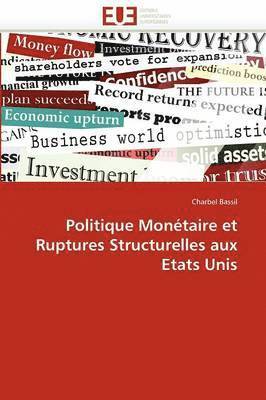 bokomslag Politique monétaire et ruptures structurelles aux etats unis