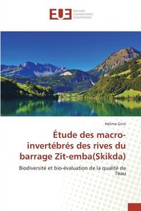 bokomslag Etude Des Macro-Invertebres Des Rives Du Barrage Zit-Emba(skikda)