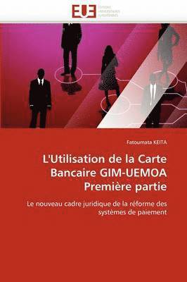 bokomslag L'Utilisation de la Carte Bancaire Gim-Uemoa Premi re Partie