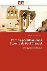 bokomslag L'Art Du Paradoxe Dans L' Uvre de Paul Claudel