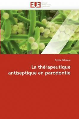 La Th rapeutique Antiseptique En Parodontie 1