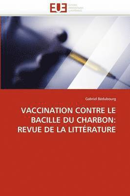 Bedubourg-G, TBD, Gabriel Bédubourg - Vaccination contre le bacille du charbon, Häftad