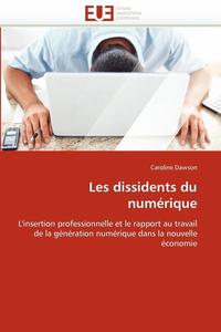 bokomslag Les Dissidents Du Num?rique