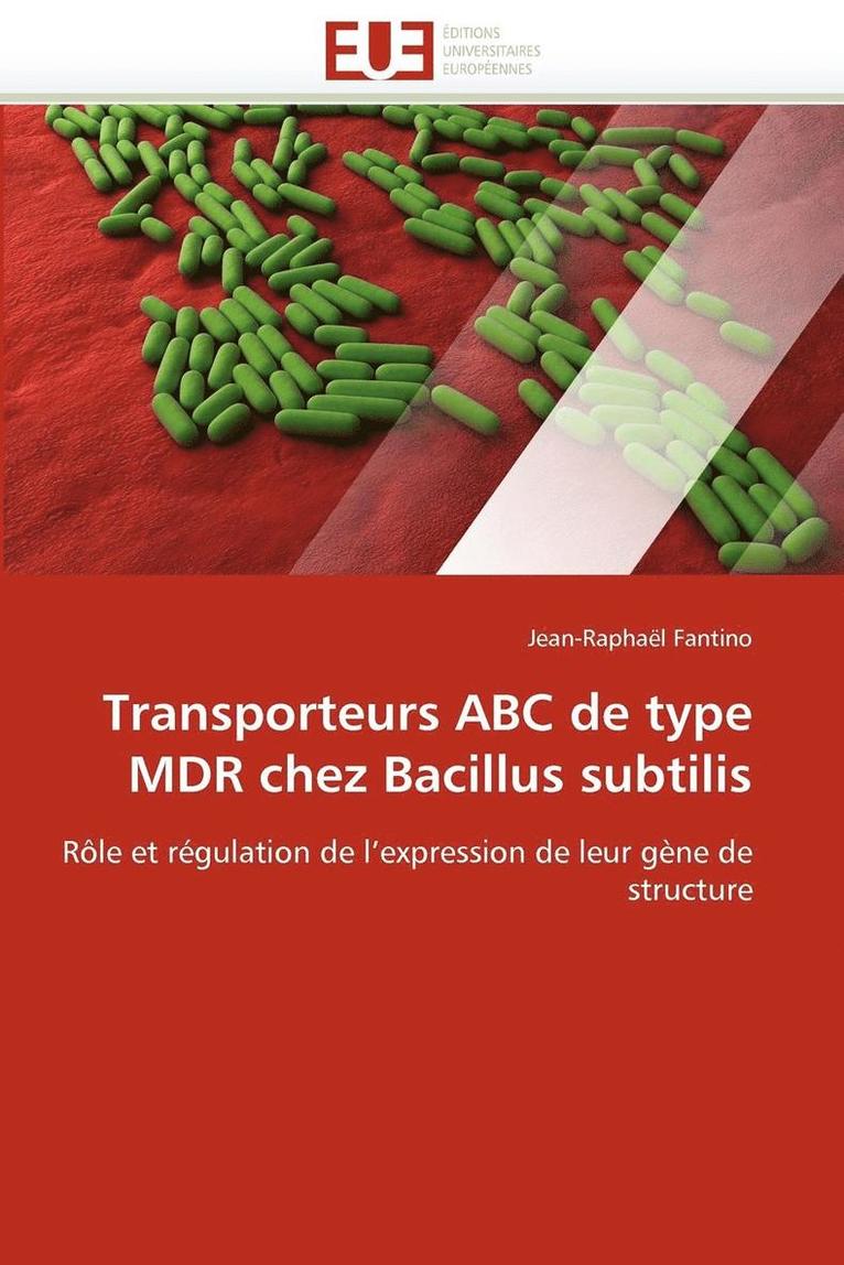 Transporteurs ABC de Type MDR Chez Bacillus Subtilis 1