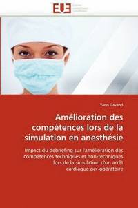 bokomslag Am lioration Des Comp tences Lors de la Simulation En Anesth sie