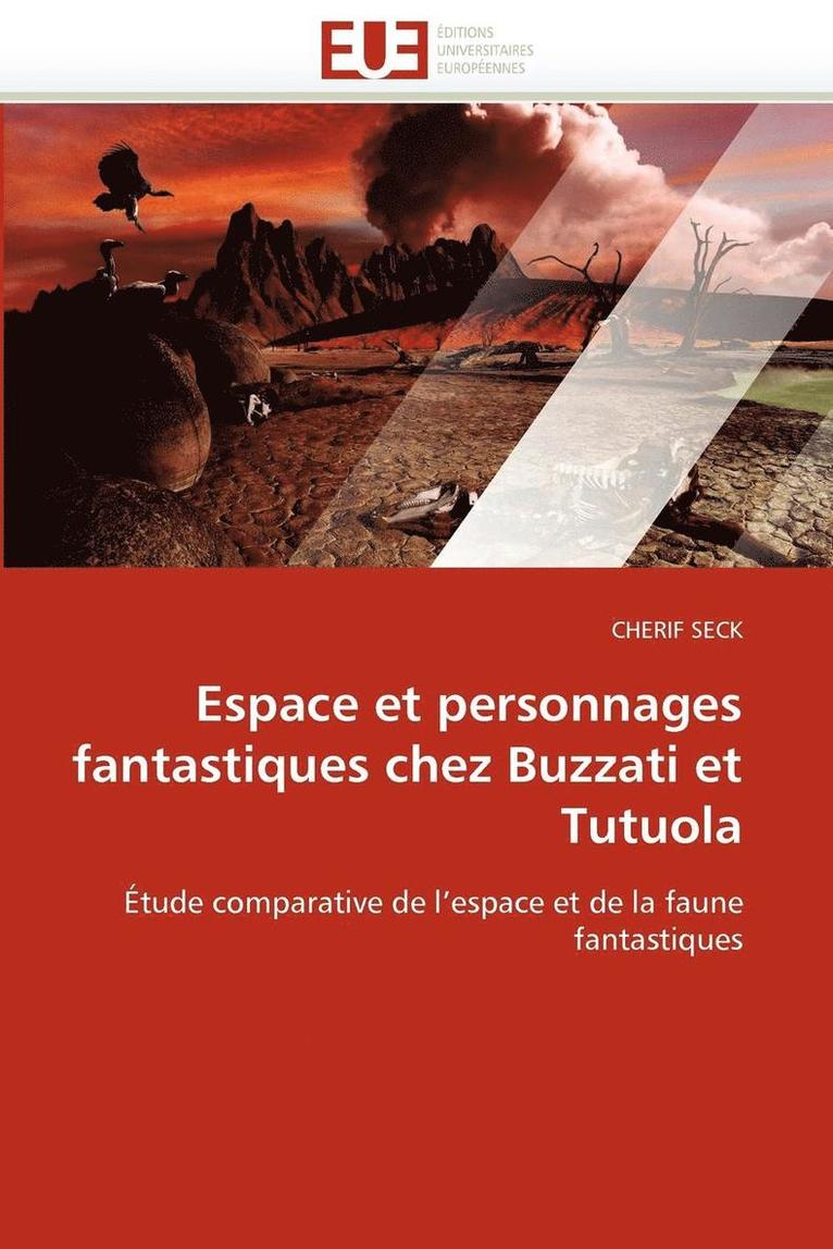 Espace Et Personnages Fantastiques Chez Buzzati Et Tutuola 1