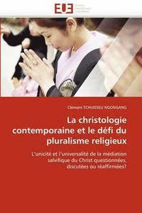 bokomslag La Christologie Contemporaine Et Le D fi Du Pluralisme Religieux