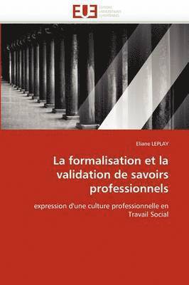 bokomslag Formalisation Et La Validation de Savoirs Professionnels