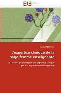 bokomslag L''expertise Clinique de la Sage-Femme Enseignante