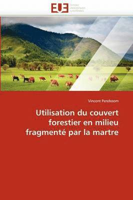 bokomslag Utilisation Du Couvert Forestier En Milieu Fragment? Par La Martre
