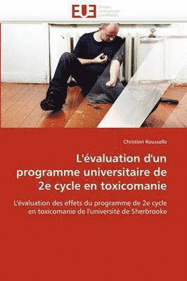 bokomslag L'' valuation d''un Programme Universitaire de 2e Cycle En Toxicomanie