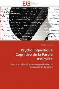 bokomslag Psycholinguistique Cognitive de la Parole Assimil e