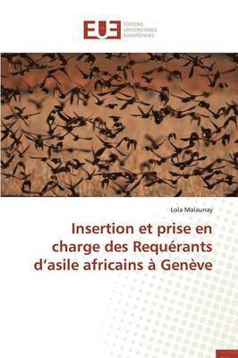 bokomslag Insertion Et Prise En Charge Des Requ?rants D Asile Africains ? Gen?ve