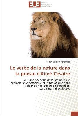 bokomslag Le verbe de la nature dans la poesie d'aime cesaire