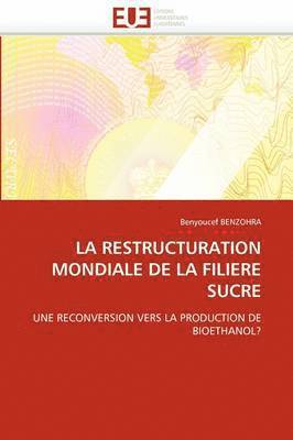 La Restructuration Mondiale de la Filiere Sucre 1