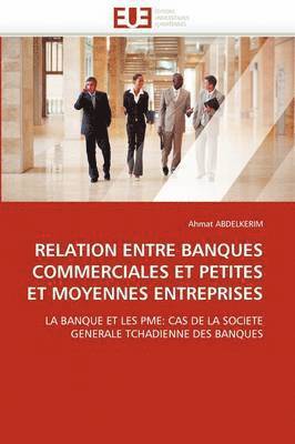 Relation Entre Banques Commerciales Et Petites Et Moyennes Entreprises 1