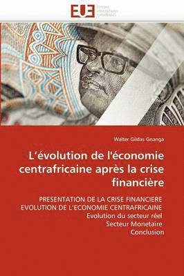 L'' volution de l'' conomie Centrafricaine Apr s La Crise Financi re 1