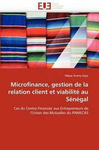 bokomslag Microfinance, Gestion de la Relation Client Et Viabilit  Au S n gal