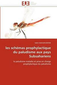 bokomslag Les Sch mas Prophylactique Du Paludisme Aux Pays Subsahariens