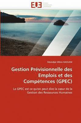 Hassani-M, HASSANI-M, Moindjié Mlimi Hassani - Gestion Pr�visionnelle Des Emplois Et Des Comp�tences (Gpec), Häftad