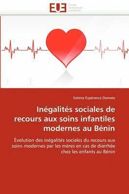 bokomslag In?galit?s Sociales de Recours Aux Soins Infantiles Modernes Au B?nin
