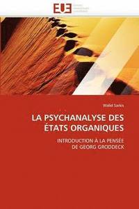 bokomslag La Psychanalyse Des  tats Organiques