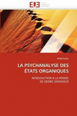 bokomslag La Psychanalyse Des ?tats Organiques