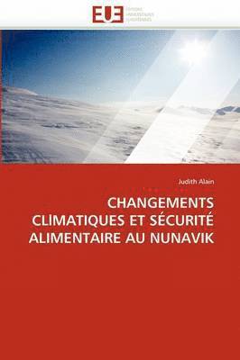 Alain-J, TBD, Judith Alain - Changements cllmatiques et sécurité alimentaire au nunavik, Häftad