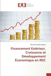 bokomslag Financement Exterieur, Croissance Et Developpement Economique En Rdc
