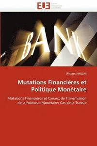 bokomslag Mutations Financi res Et Politique Mon taire