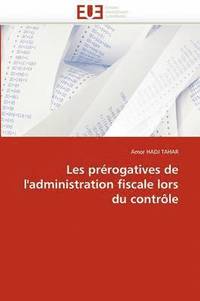 bokomslag Les Pr?rogatives de l''administration Fiscale Lors Du Contr?le