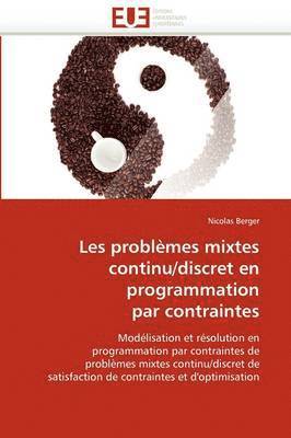 Les Probl mes Mixtes Continu/Discret En Programmation Par Contraintes 1