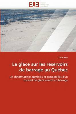 La Glace Sur Les R servoirs de Barrage Au Qu bec 1