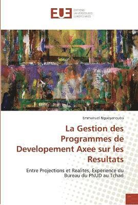 bokomslag La gestion des programmes de developement axee sur les resultats