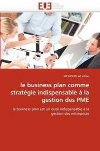 bokomslag Le Business Plan Comme Strat gie Indispensable   La Gestion Des Pme