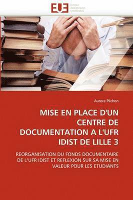 Mise En Place d''un Centre de Documentation a l''ufr Idist de Lille 3 1