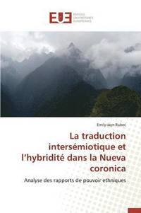 bokomslag Traduction Intersémiotique Et L Hybridité Dans La Nueva Coronica
