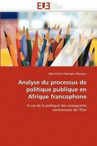 bokomslag Analyse Du Processus de Politique Publique En Afrique Francophone