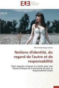 bokomslag Notions d'Identit?, Du Regard de l'Autre Et de Responsabilit?