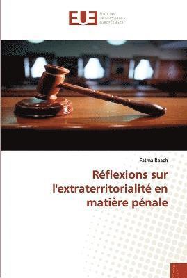 bokomslag Réflexions sur l''extraterritorialité en matière pénale