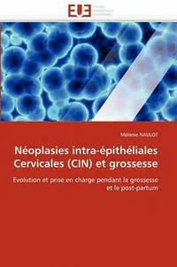 bokomslag N oplasies Intra- pith liales Cervicales (Cin) Et Grossesse
