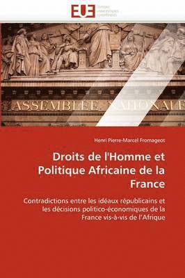 Droits de l''homme Et Politique Africaine de la France 1
