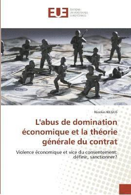 L'abus de domination economique et la theorie generale du contrat 1