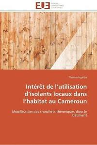 bokomslag Intérêt de l utilisation d isolants locaux dans l habitat au cameroun