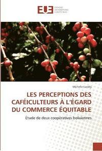 bokomslag Les perceptions des caféiculteurs à l égard du commerce équitable