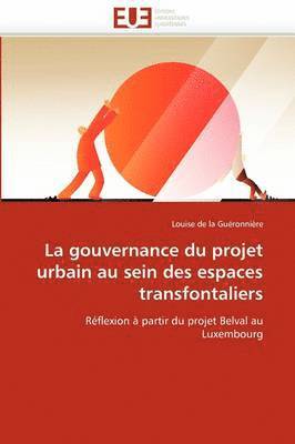 bokomslag Gouvernance Du Projet Urbain Au Sein Des Espaces Transfontaliers