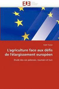 bokomslag L''agriculture Face Aux D fis de l'' largissement Europ en